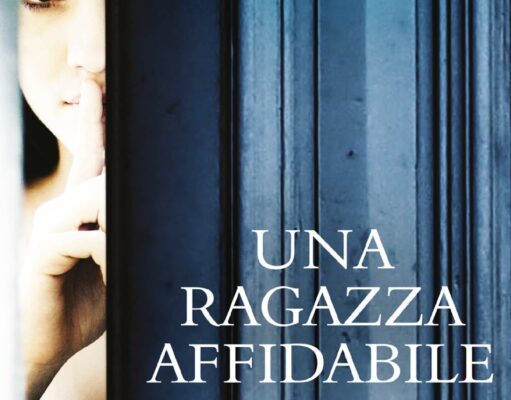 Una ragazza affidabile: il romanzo di Silena Santoni una-ragazza-affidabile-libro-silena-santoni